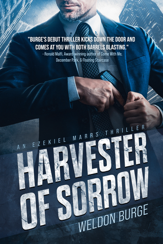 Harvester of Sorrow, Ezekiel Marrs, Weldon Burge, novel, thrillers, suspense fiction, police procedural